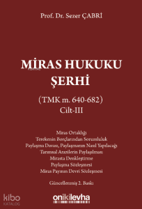 Miras Hukuku Şerhi (TMK m. 640-682) Cilt III
