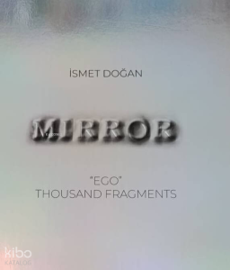 Mirror, ‘Ego’ Thousand Fragments