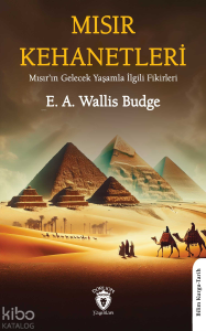 Mısır Kehanetleri;Mısır’ın Gelecek Yaşamla İlgili Fikirleri