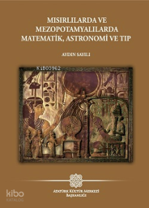 Mısırlılarda ve Mezopotamyalılarda Matematik, Astronomi ve Tıp