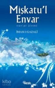 Mişkatu'l Envar; Nurlar Alemi