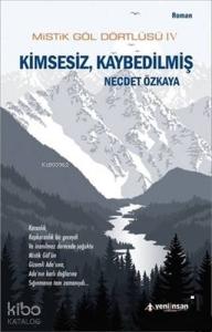 Mistik Göl Dörtlüsü 4 - Kimsesiz, Kaybedilmiş