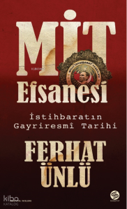 Mit Efsanesi – İstihbaratın Gayriresmî Tarihi