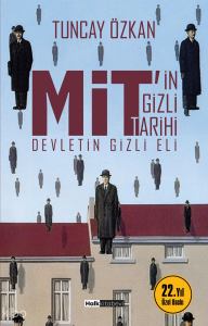 MİT’in Gizli Tarihi;Devletin Gizli Eli