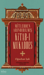 Mitlerden Arındırılmış Kitab-ı Mukaddes