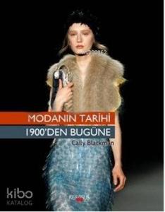Modanın Tarihi; (1900'den Bugüne)