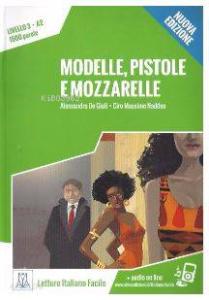 Modelle, pistole e mozzarelle +audio online (A2) Nuova edizione