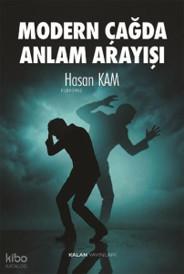 Modern Çağda Anlam Arayışı