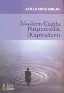 Modern Çağda Putperestlik (Kapitalizm)