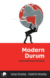 Modern Durum;Modernliğe Eleştirel Bir Bakış