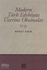 Modern Türk Edebiyatı Üzerine Okumalar