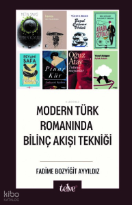 Modern Türk Romanında Bilinç Akışı Tekniği