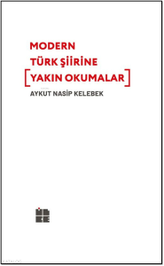 Modern Türk Şiirine Yakın Okumalar