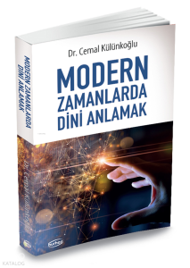 Modern Zamanlarda Dini Anlamak