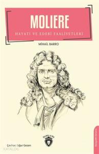 Moliere; Hayatı ve Edebi Faaliyetleri
