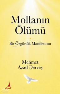 Mollanın Ölümü;Bir Özgürlük Manifestosu