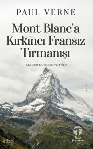 Mont Blanc’a Kırkıncı Fransız Tırmanışı
