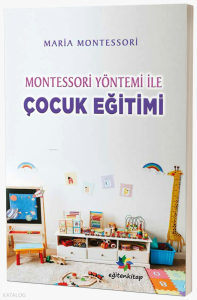 Montessori Yöntemi ile Çocuk Eğitimi