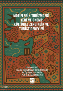 Motiflerin Turizmdeki Yeri ve Önemi: Kültürel Zenginlik ve Turist Deneyimi