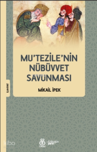 Mu’tezile’nin Nübüvvet Savunması