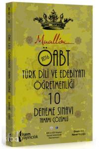 Muallim ÖABT Türk Dili ve Edebiyatı Öğretmenliği 10 Deneme Sınavı 2016; Tamamı Çözümlü