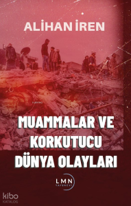 Muammalar Ve Korkutucu Dünya Olayları