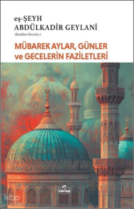 Mübarek Aylar Günler ve Gecelerin Fazileti