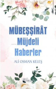Mübeşşirât – Müjdeli Haberler