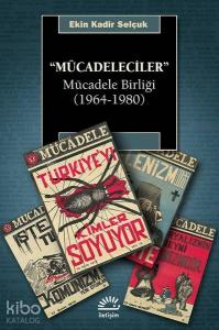 Mücadeleciler; Mücadele Birliği (1964-1980)