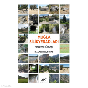 Muğla Silikyeradları -Menteşe Örneği-