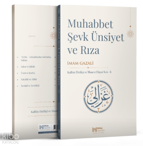 Muhabbet - Şevk, Ünsiyet ve Rıza