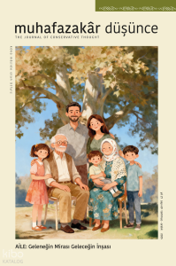 Muhafazakâr Düşünce Degisi Sayı: 69- Aile: Geleneğin Mirası Geleceğin İnşası