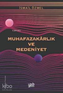 Muhafazakârlık ve Medeniyet