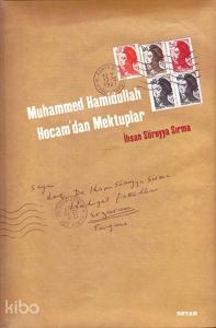 Muhammed Hamidullah Hocam'dan Mektuplar