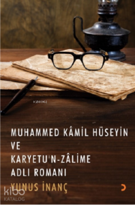 Muhammed Kâmil Hüseyin ve Karyetu’n Zâlime Adlı Romanı