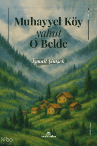 Muhayyel Köy yahut O Belde