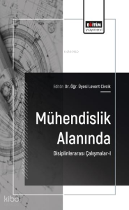 Mühendislik Alanında Disiplinlerarası Çalışmalar - 1