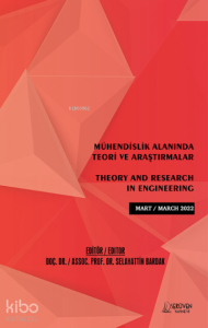 Mühendislik Alanında Teori ve Araştırmalar / Theory and Research in Engineering / Mart 2022