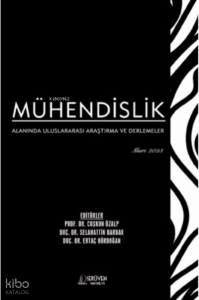 Mühendislik Alanında Uluslararası Araştırma ve Derlemeler / Mart 2023