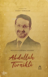 Muhsin Kıvamında Yaşamak (Ciltli)