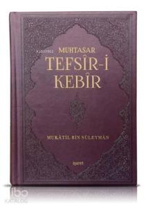 Muhtasar Tefsîr-i Kebîr; Günümüze Ulaşan İlk Tam Tefsîr