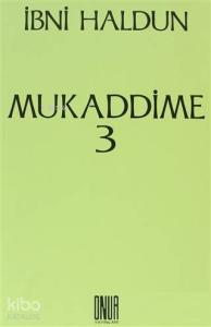 Mukaddime Cilt: 3