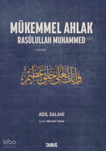 Mükemmel Ahlak;Râsulullah Muhammed