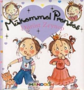 Mükemmel Prenses - Dürüst Zeynep