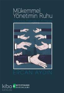 Mükemmel Yönetimin Ruhu; Üçüncü Prensibin Kimyası