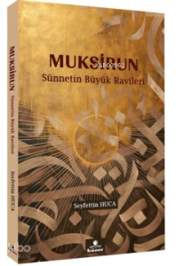Muksirun;Sünnetin Büyük Ravileri