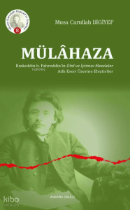 Mülahaza Rızaddin b. Fahreddin'in Dını ve İçtimai Meseleler Adlı Eseri Üzerine Eleştiriler