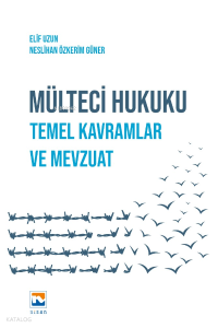 Mülteci Hukuku - Temel Kavramlar ve Mevzuat