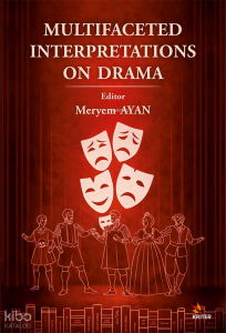 Multİfaceted Interpretations on Drama