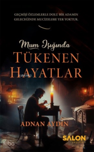 Mum Işığında Tükenen Hayatlar